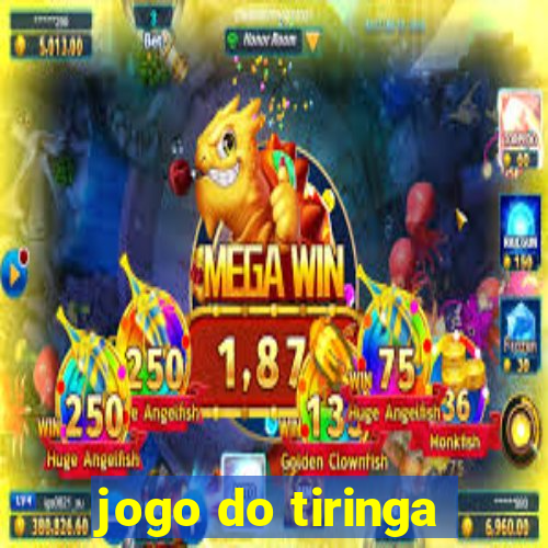 jogo do tiringa